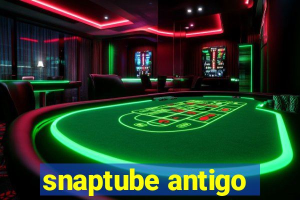 snaptube antigo